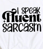 I speak sarcasm T-shirt