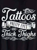 Tattoos and thick thighs T-shirt
