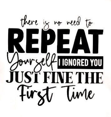 No need to repeat yourself T-shirt