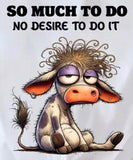 So much to do T-shirt