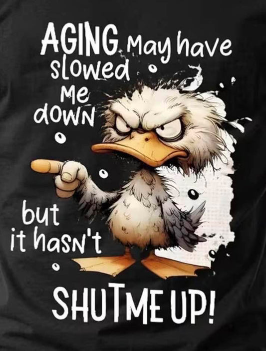 Age slowed me down T-shirt