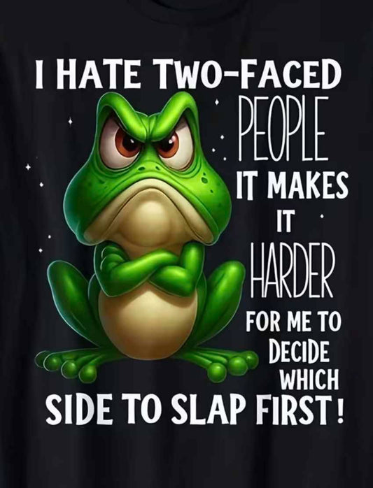 Two faced people which side to slap first T-shirt