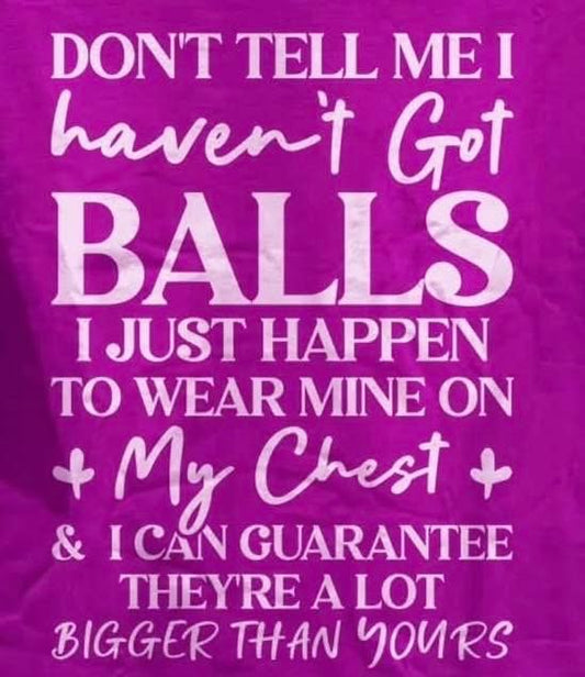 Don’t tell me T-shirt