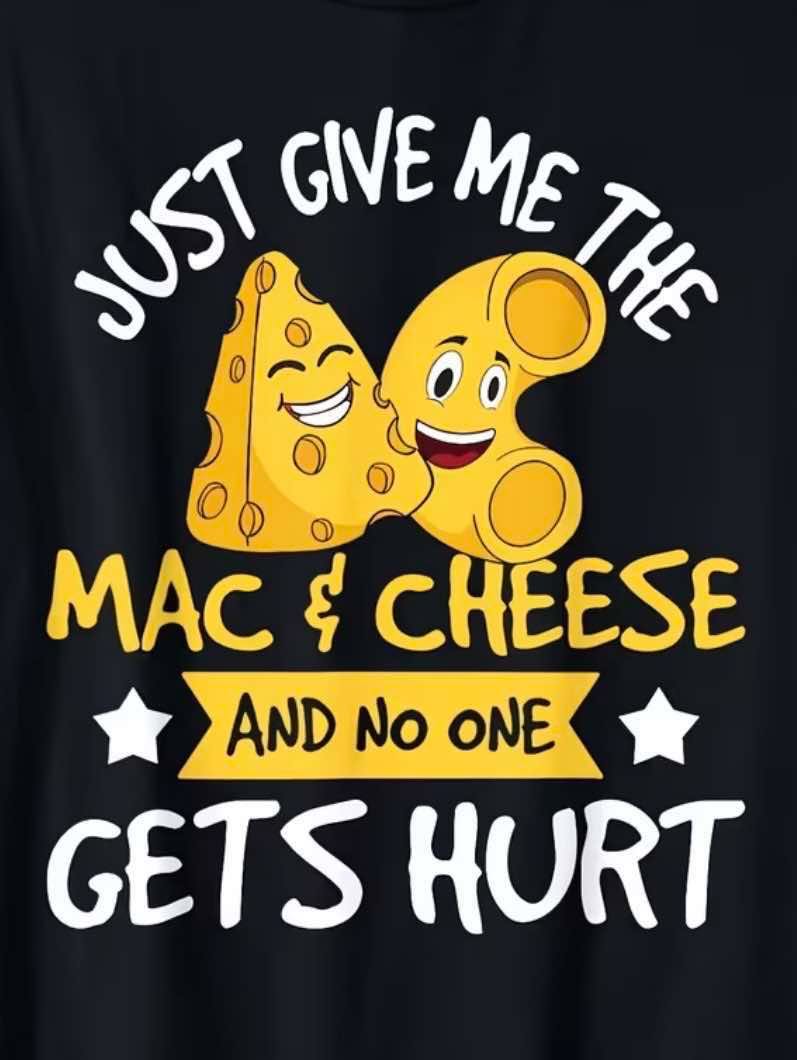 Give me mac & cheese T-shirt