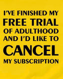 Cancel adulthood T-shirt